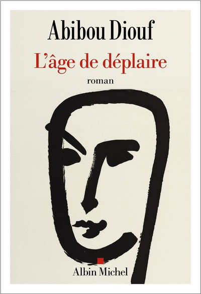 L'Age de déplaire (premier roman)