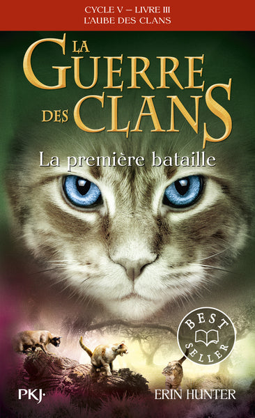 La guerre des Clans Cycle V L'aube des clans - Tome 3 La Première bataille