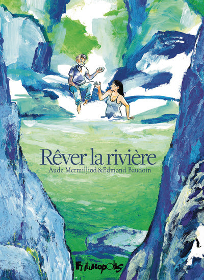 Rêver la rivière