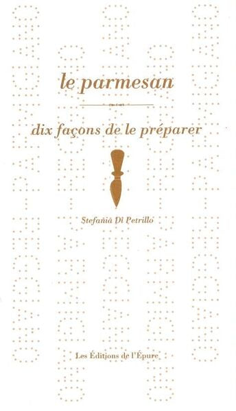 Le parmesan, dix façons de le préparer