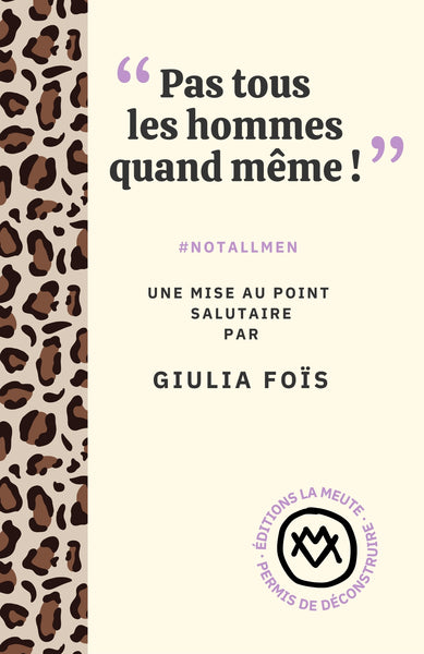 "Pas tous les hommes quand même !"