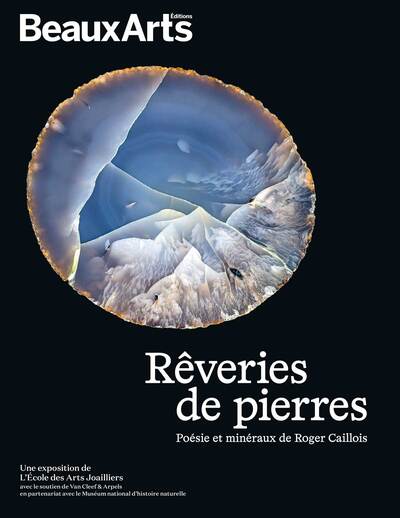 Rêveries de pierres - poésies et minéraux de Roger Caillois