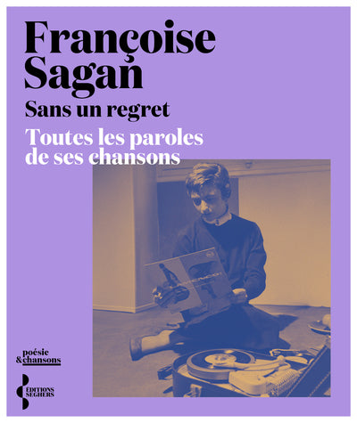 Sans un regret - Toutes les paroles de ses chansons