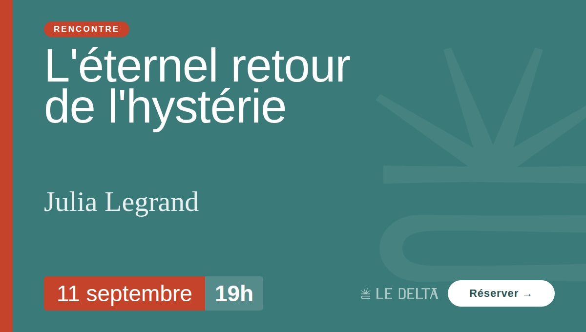 L'éternel retour de l'hystérie - Rencontre avec Julia Legrand