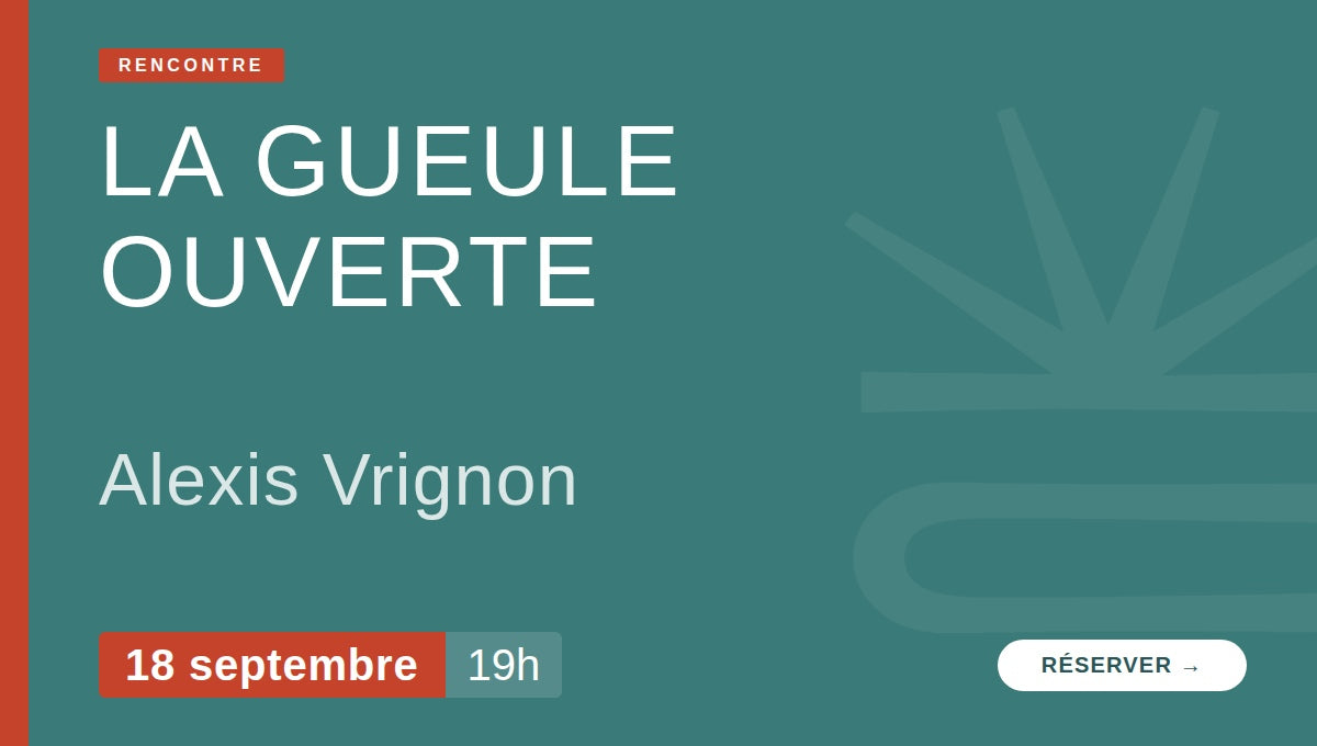 La Gueule ouverte - Rencontre avec Alexis Vrignon