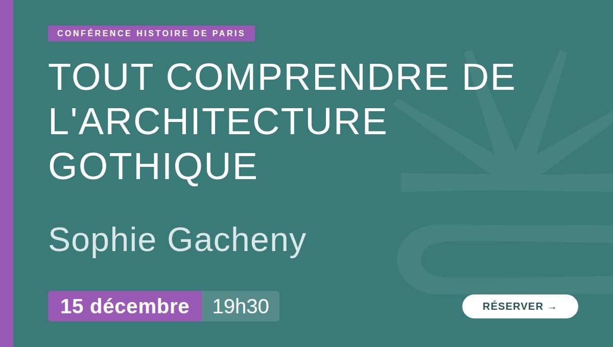 Tout comprendre de l'architecture gothique et où la trouver à Paris !
