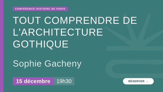 Tout comprendre de l'architecture gothique et où la trouver à Paris !
