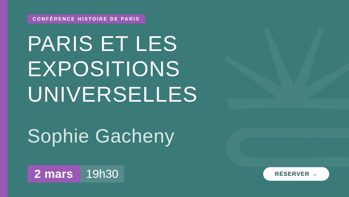 Paris et les expositions universelles : en quoi ont-elles façonné la ville ?