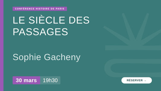 Le siècle des passages — deux Paris sous le même ciel