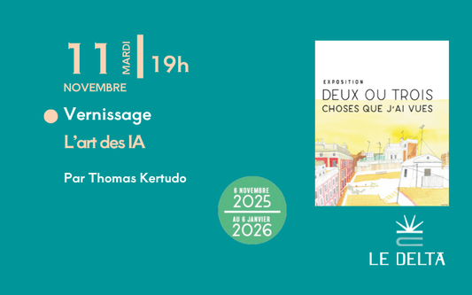 Vernissage : Deux ou trois choses que j'ai vues