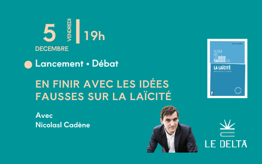 En finir avec les idées fausses sur la laïcité - Rencontre avec Nicolas Cadène