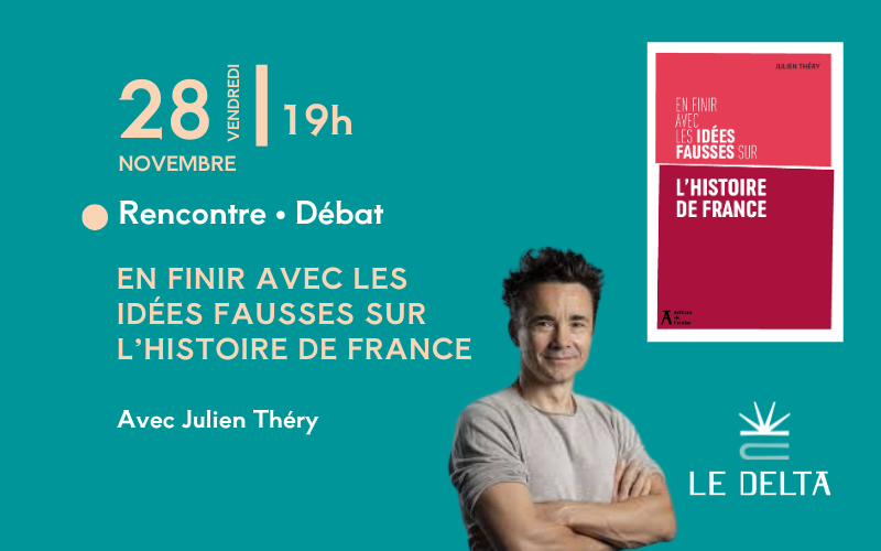En finir avec les idées fausses sur l'histoire de France - Julien Théry