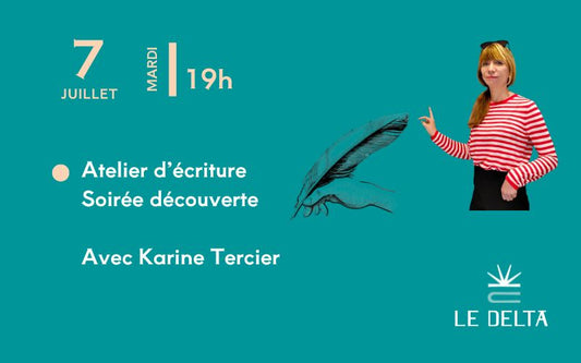 Atelier d’écriture Soirée découverte  Avec Karine Tercier