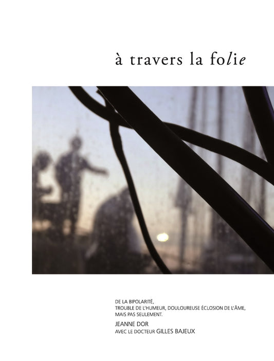 A travers la folie