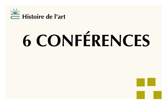 6 conférences d’histoire de l’art
