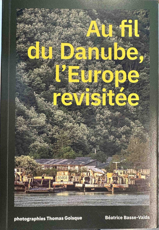 Au fil du danube, l'europe revisistée