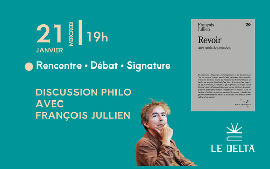 Rencontre avec François Jullien - Revoir