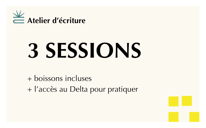 3 sessions d'atelier d'écriture
