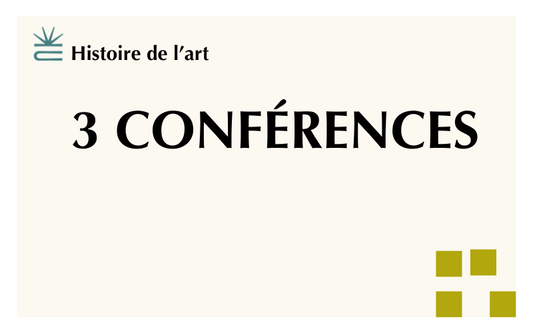3 conférences d’histoire de l’art