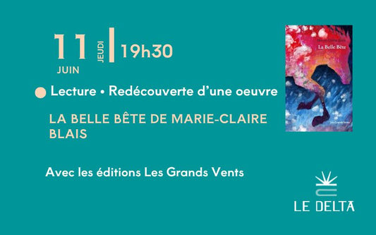 Lecture, discussion autour de La Belle Bête de Marie-Claire Blais