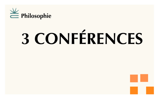 3 conférences de philosophie