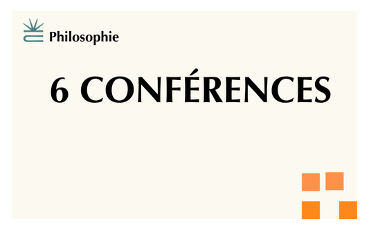 6 conférences de philosophie