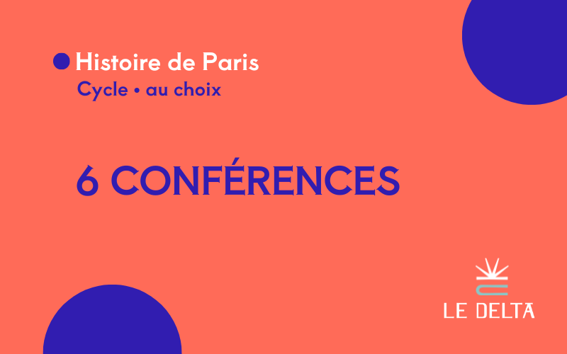 6 conférence sur l'histoire de Paris