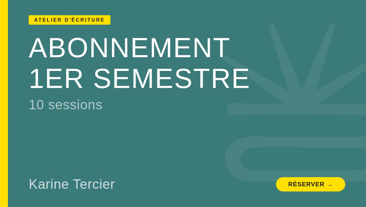 Ateliers d'écriture 1er semestre 2026-2027 (10 sessions)