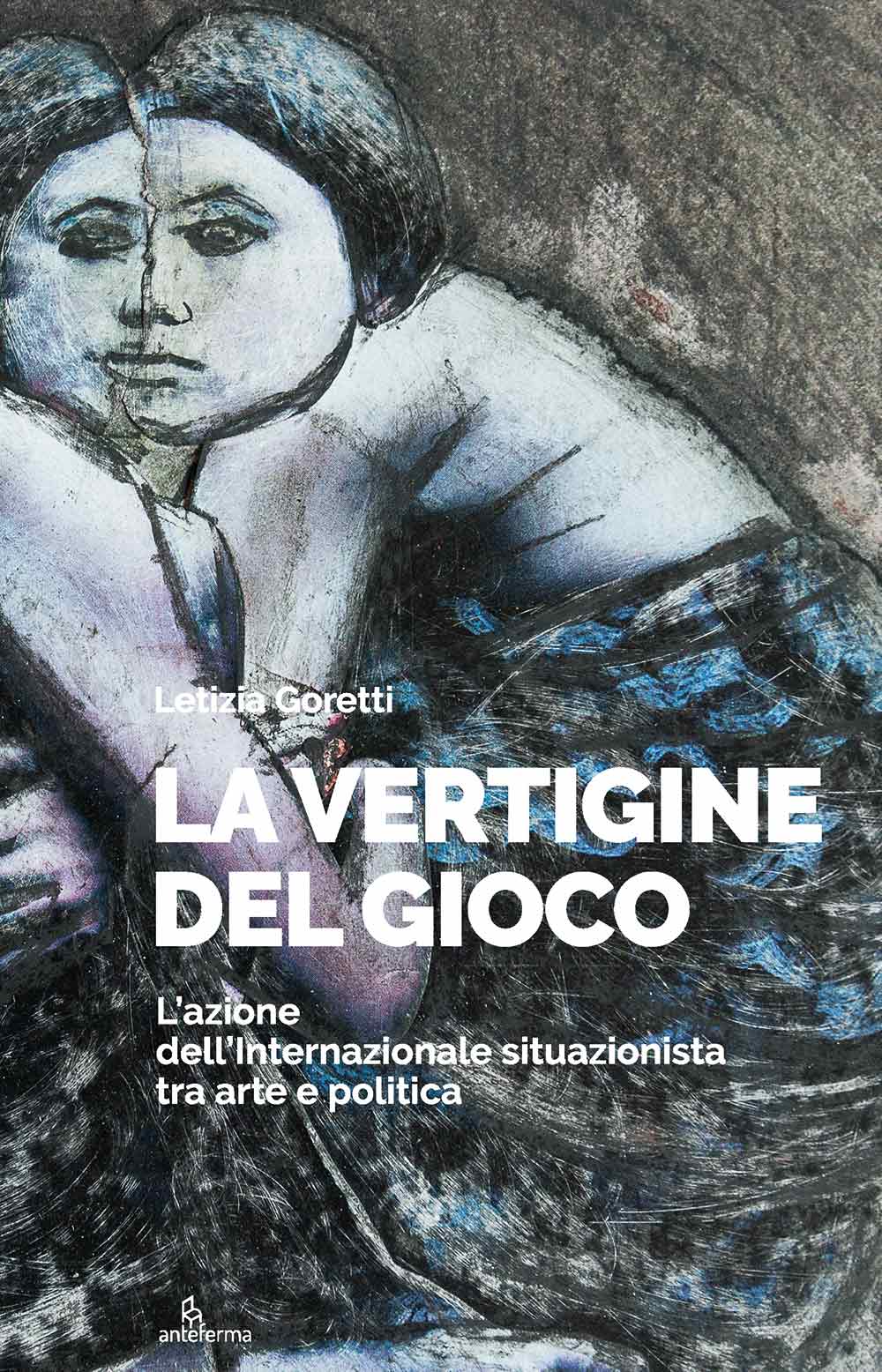 La vertigine del gioco. L'azione dell'Internazionale situazionista tra arte e politica