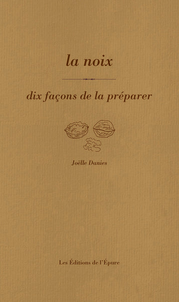 La noix, dix façons de la préparer