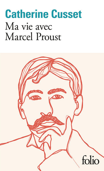 Ma vie avec Marcel Proust