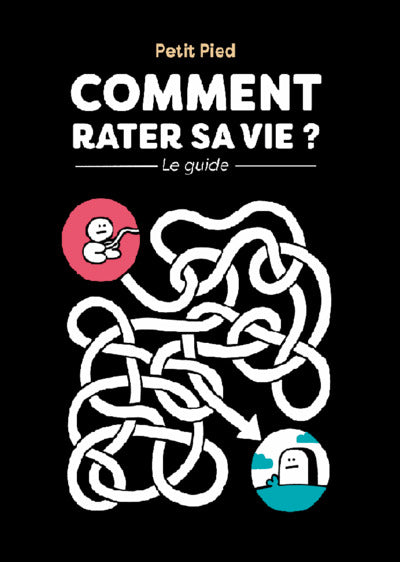 Comment rater sa vie
