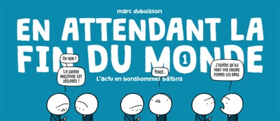 En attendant la fin du monde