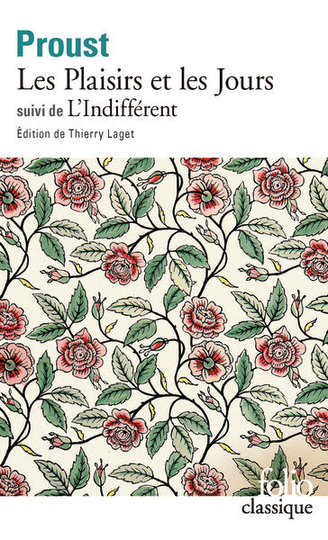 Les Plaisirs et les Jours / L'Indifférent et autres textes