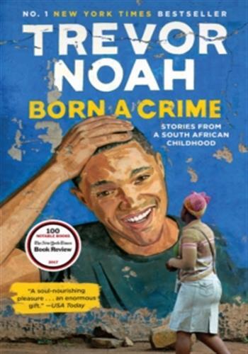 Born a crime: stories from a south african childhood
