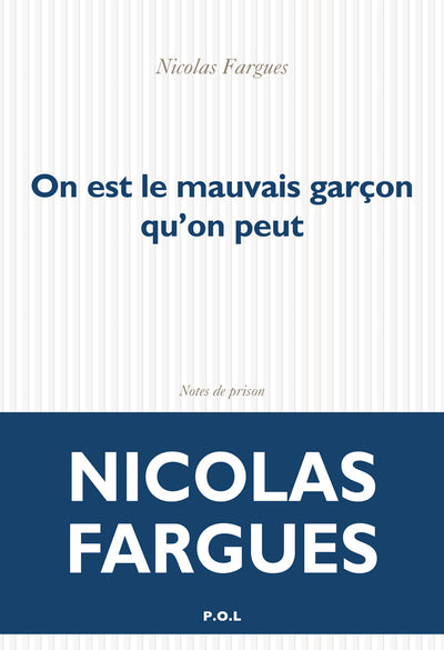 On est le mauvais garçon qu'on peut