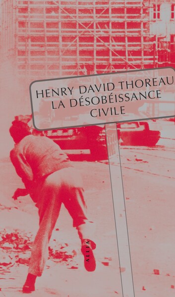 La Désobéissance civile / Le Devoir de soumission au gouvern