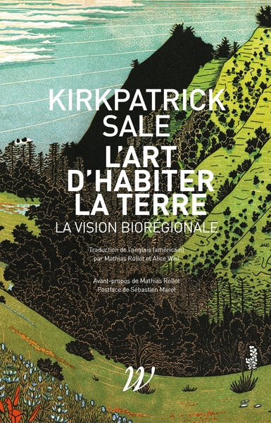 L'art d'habiter la terre - La vision biorégionale