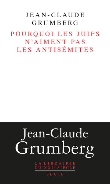 Pourquoi les juifs n'aiment pas les antisémites