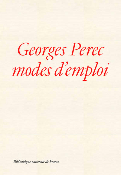 Georges Perec, modes d'emploi
