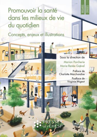 Promouvoir la santé dans les milieux de vie du quotidien