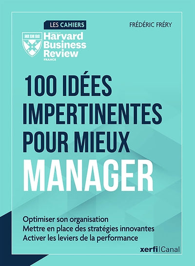 100 idées impertinentes pour mieux manager