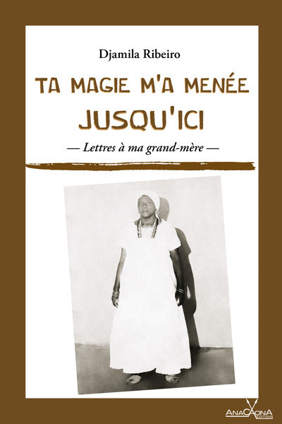 Ta magie m'a menée jusqu'ici