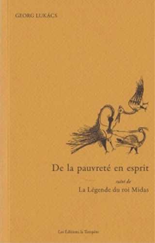 DE LA PAUVRETE EN ESPRIT : SUIVI DE  LA LEGENDE DU ROI MIDAS