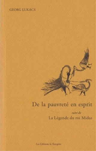 DE LA PAUVRETE EN ESPRIT : SUIVI DE  LA LEGENDE DU ROI MIDAS