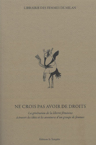 NE CROIS PAS AVOIR DE DROITS : LA GENERATION DE LA LIBERTE FEMININE