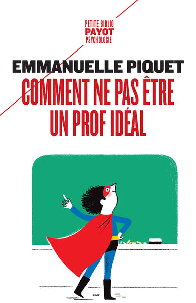 COMMENT NE PAS ETRE UN PROF IDEAL