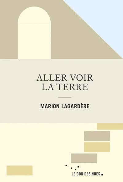 Aller voir la terre - Journal d'une maçonne intérimaire