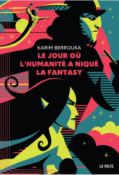 Le Jour où l'humanité a niqué la fantasy