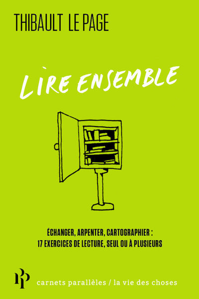 Lire ensemble - Échanger, arpenter, cartographier : 17 exercices de lecture, seul ou à plusieurs